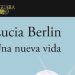 Lucia Berlin: valioso descubrimiento póstumo