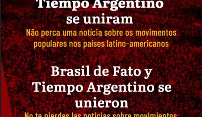 Brasil de Fato y Tiempo Argentino comienzan una alianza que potencia una visión latinoamericana