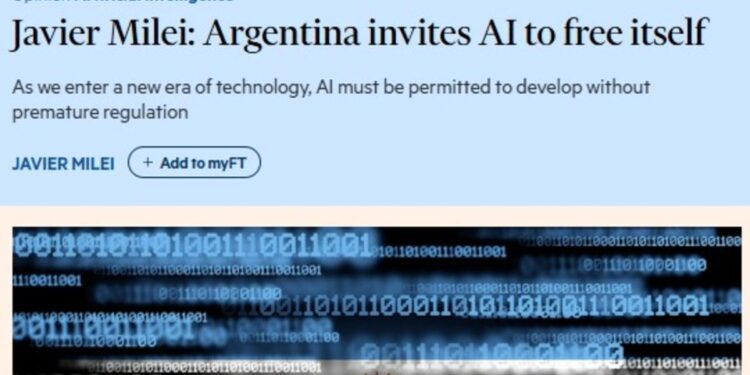 Javier Milei defendió en el Financial Times una IA sin regulaciones estatales y con incentivos para invertir