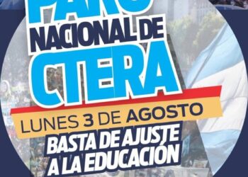 CTERA convocó a un paro docente en todo el país para el lunes 3 de agosto