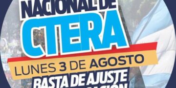 CTERA convocó a un paro docente en todo el país para el lunes 3 de agosto